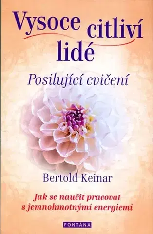 Duchovný rozvoj Vysoce citliví lidé - Posilující cvičení - Bertold Keinar