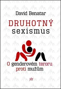 Sociológia, etnológia Druhotný sexismus - David Benatar