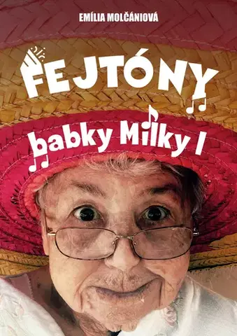 Humor a satira Fejtóny babky Milky I. - Emília Molčániová