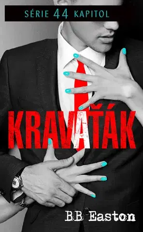 Romantická beletria Kravaťák - B. B. Easton,Jana Pacnerová