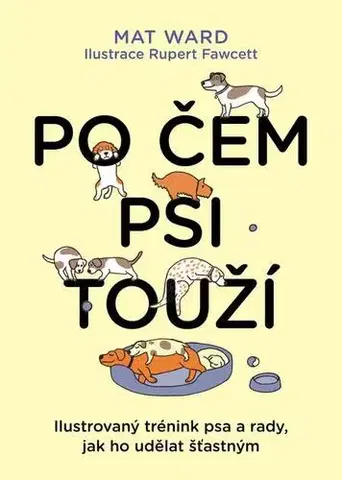 Hobby - ostatné Po čem psi touží - Mat Ward