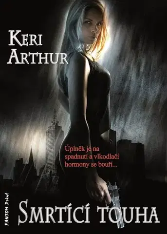 Sci-fi a fantasy Smrtící touha - Keri Arthur