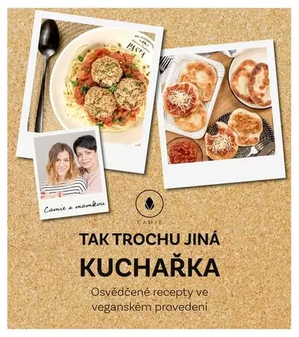Kuchárky - ostatné Tak trochu jiná kuchařka - Kamila Lindová