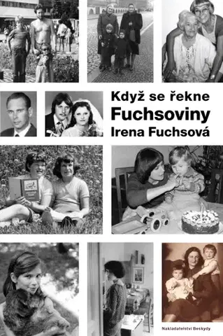 Biografie - ostatné Když se řekne Fuchsoviny - Irena Fuchsová