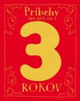Rozprávky pre malé deti Príbehy pre deti od 3 rokov