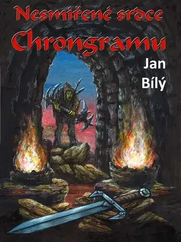 Sci-fi a fantasy Nesmířené srdce Chrongramu - Ján Bílý