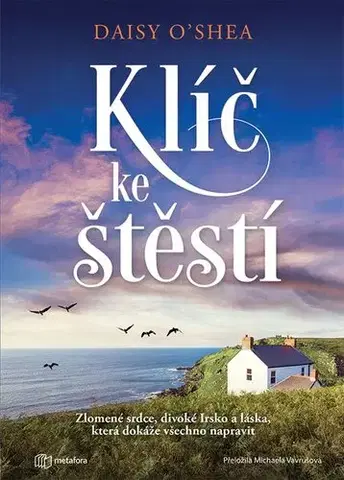 Romantická beletria Klíč ke štěstí - Daisy O'Shea,Michaela Vavrušová
