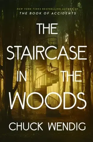 Detektívky, trilery, horory The Staircase in the Woods - Chuck Wendig