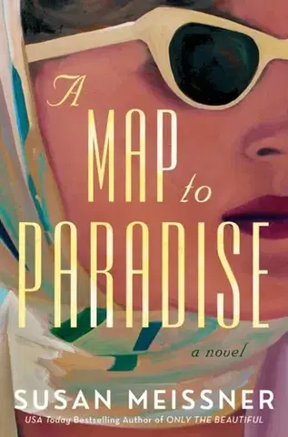 Historické romány A Map to Paradise - Susan Meissner