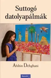 Literárna veda, jazykoveda Suttogó datolyapálmák - Afshin Dehghani