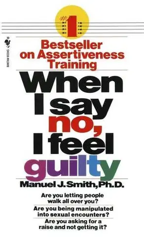 Rozvoj osobnosti When I Say No, I Feel Guilty - Smith Manuel J.