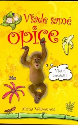Dobrodružstvo, napätie, western Všade samé opice - Anna Wilsonová