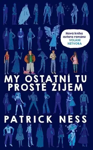 Young adults My ostatní tu prostě žijem - Patrick Ness
