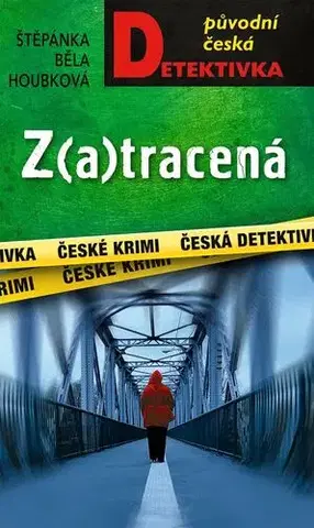 Detektívky, trilery, horory Z(a)tracená - Štěpánka Běla Houbková