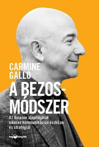 Manažment A Bezos-módszer - Carmine Gallo