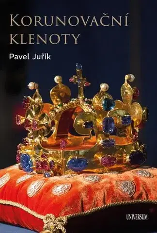 História - ostatné Korunovační klenoty - Pavel Juřík