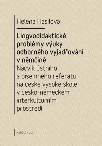 Pre vysoké školy Lingvodidaktické problémy výuky odborného vyjadřování v němčině - Hasilová Helena