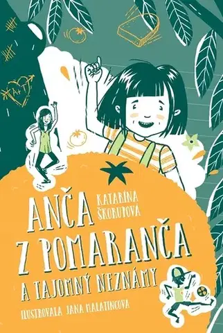 Pre dievčatá Anča z Pomaranča a tajomný neznámy - Katarína Škorupová