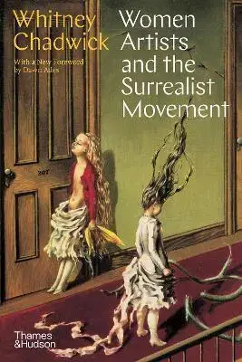 Maliarstvo, grafika Women Artists and the Surrealist Movement - Whitney Chadwick