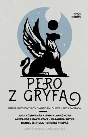 Fejtóny, rozhovory, reportáže Pero z gryfa - Miloš Jesenský