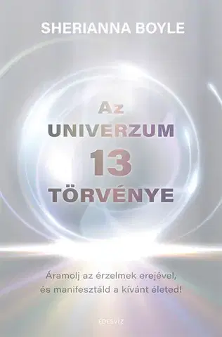 Ezoterika - ostatné Az Univerzum 13 törvénye - Boyle Sherianna