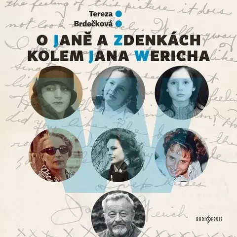 Biografie - ostatné Radioservis O Janě a Zdenkách kolem Jana Wericha