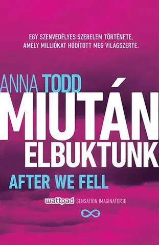 Young adults Miután elbuktunk - Anna Todd,Gondáné Kaul Éva