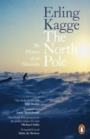 Biografie - Životopisy The North Pole - Erling Kagge
