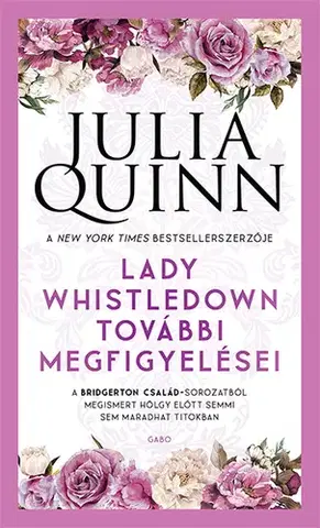 Romantická beletria Lady Whistledown további megfigyelései - Julia Quinn