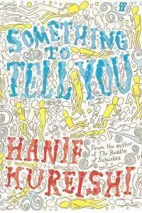 Cudzojazyčná literatúra Something To Tell You - Hanif Kureishi