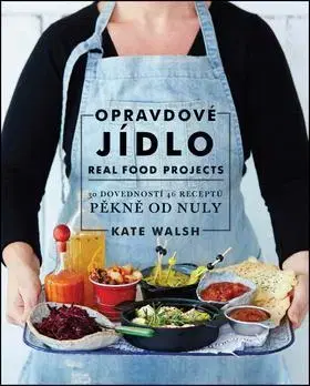 Kuchárky - ostatné Opravdové jídlo - Kate Walsh