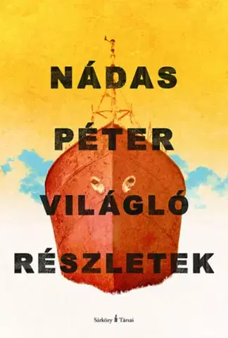 Beletria - ostatné Világló részletek - Péter Nádas