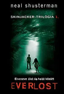 Dobrodružstvo, napätie, western Everlost - Elveszve élet és halál között - Neal Shusterman