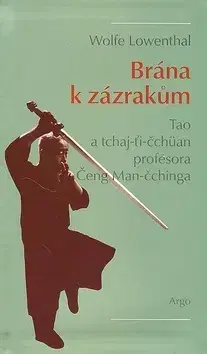 Šport - ostatné Brána k zázrakům - Lowenthal Wolfe