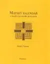 História - ostatné Mayský kalendář a další kalendáře minulosti - Geoff Stray