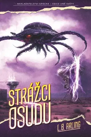 Sci-fi a fantasy Strážci osudu - L. B. Arling
