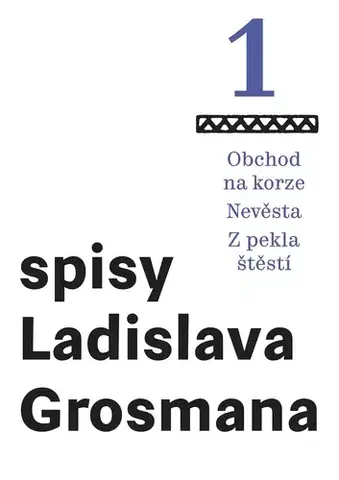 Novely, poviedky, antológie Obchod na korze – Nevěsta – Z pekla štěstí - Ladislav Grosman