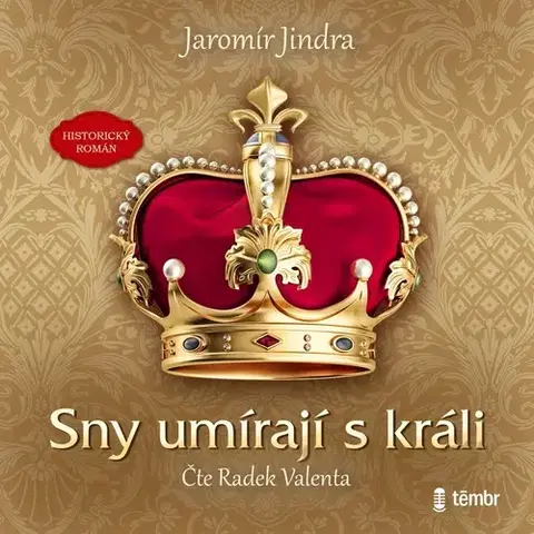 História Témbr Sny umírají s králi