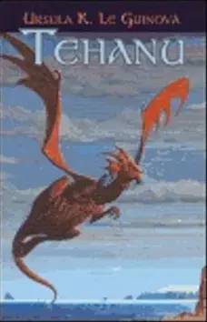 Sci-fi a fantasy Tehanu - Ursula K. Le Guin