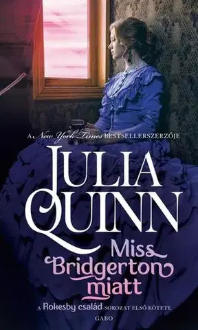 Romantická beletria Miss Bridgerton miatt - Rokesby család 1. - Julia Quinn