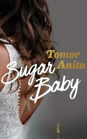 Erotická beletria Sugar Baby - Anita Tomor