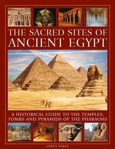 História The Sacred Sites of Ancient Egypt - Lorna Oakes