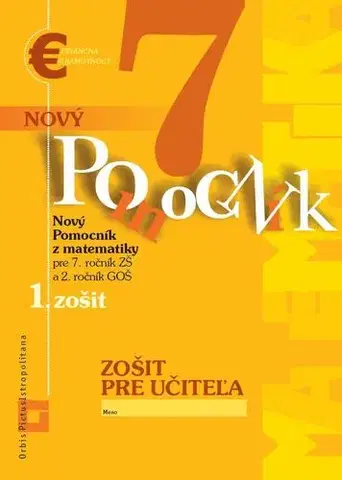 Matematika Nový pomocník z matematiky 7 - 1. časť zošit pre učiteľa - Iveta Kohanová,Soňa Švecová