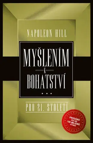 Biznis a kariéra Myšlením k bohatství pro 21.století, 3. vydanie - Napoleon Hill