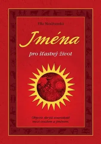 Astrológia, horoskopy, snáre Jména pro šťastný život - Ella Modřanská