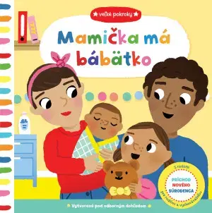 Leporelá, krabičky, puzzle knihy Mamička má bábätko - Veľké kroky