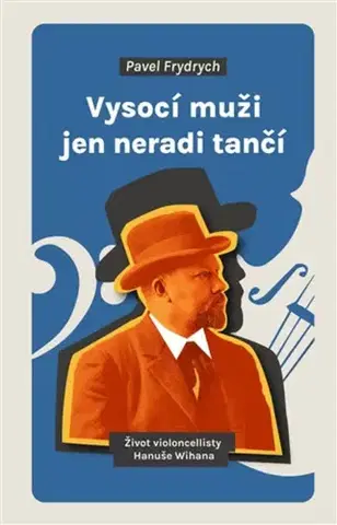 Film, hudba Vysocí muži jen neradi tančí - Pavel Frydrych