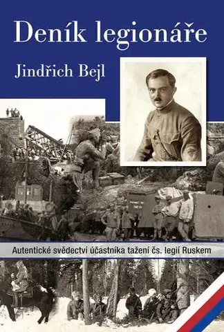História - ostatné Deník legionáře - Jindřich Bejl