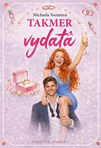 Romantická beletria Takmer vydatá - Michaela Nazarová