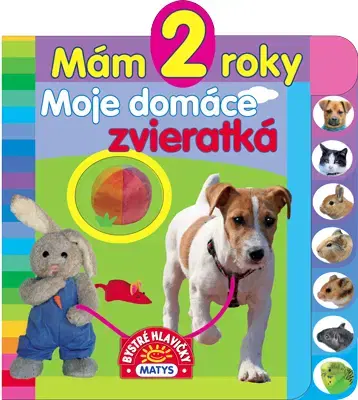 Leporelá, krabičky, puzzle knihy Mám 2 roky - Moje domáce zvieratká
